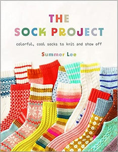 The Sock Project: Colorful, Cool Socks to Knit and Show Off