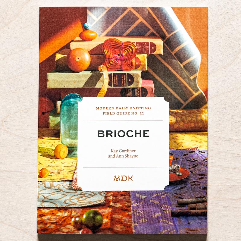 Modern Daily Knitting Field Guide No. 21 - Brioche