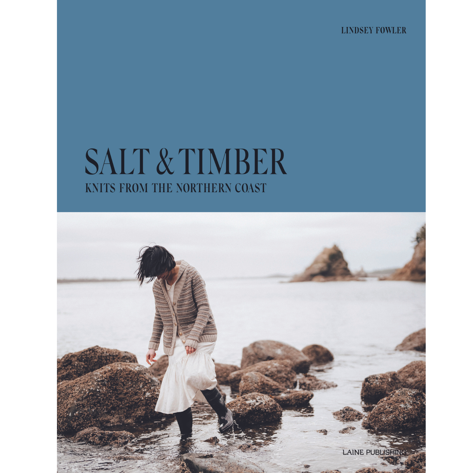 Salt & Timber: Knits from the Northern Coast